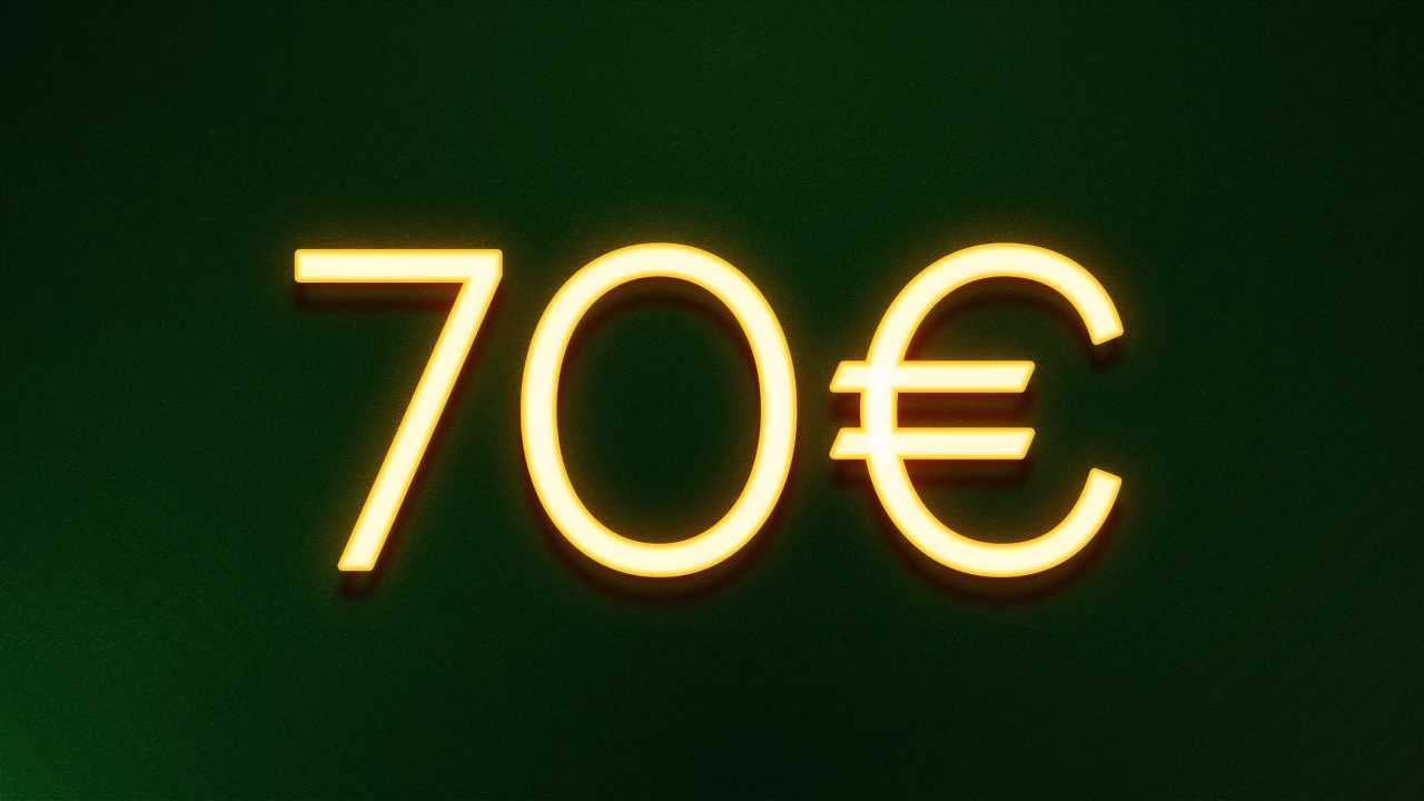 70 euro in arrivo